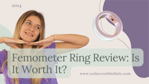 Blog post title 'Femometer Ring Review 2024' prominently displayed with the Cedar Creek Holistic Services web address. The image features a girl in a purple shirt resting her hands under her face in the lower left corner, and a purple graphic element in the upper right corner.